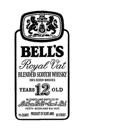 BELL'S ROYAL VAT BLENDED SCOTCH WHISKY 12 YEARS OLD BLENDED AND BOTTLED BY ARTHUR BELL & SONS LTD PERTH SCOTLAND EST. 1825 100% SCOTCH WHISKIES 4/5 QUART 86 PROOF