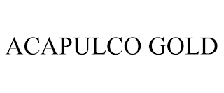 ACAPULCO GOLD trademark