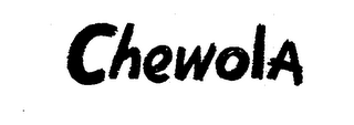 CHEWOLA trademark