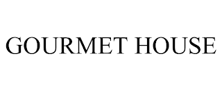GOURMET HOUSE trademark