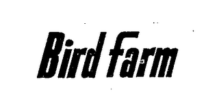 BIRD FARM