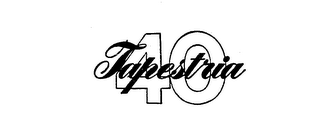 TAPESTRIA 40