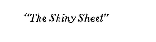 "THE SHINY SHEET"