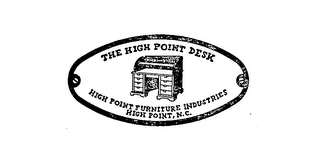 THE HIGH POINT DESK HIGH POINT FURNITURE INDUSTRIES HIGH POINT, N.C.