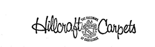 HILLCRAFT CARPETS THE HALLMARK OF EXCELLENCE