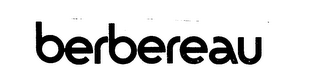 BERBEREAU trademark