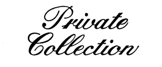 PRIVATE COLLECTION