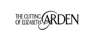 THE CUTTING GARDEN OF ELIZABETH
