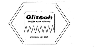 GLITSCH SINGLE ENGINEERING RESPONSABILITY FOUNDED IN 1913