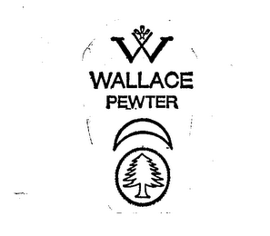 W WALLACE PEWTER