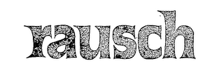 RAUSCH