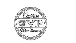 CADILLAC VP VALUE PROTECTION