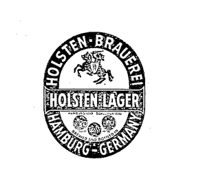 HOLSTEN-BRAUEREI HB HOLSTEN-LAGER HAMBURG 1889 BORDEAUX 1882HAMBURG-GERMANY BREWED AND BOTTLED IN