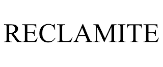 RECLAMITE trademark