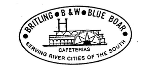 BRITLING-B & W-BLUE BOAR CAFETERIAS SERVING RIVER CITIES OF THE SOUTH