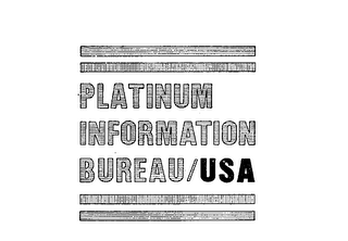 PLATINUM INFORMATION BUREAU/USA