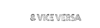 & VICE VERSA trademark