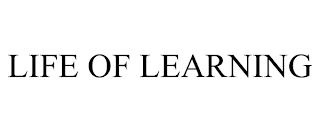 LIFE OF LEARNING trademark