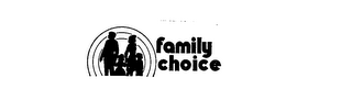 FAMILY CHOICE trademark