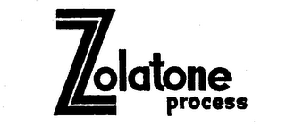ZOLATONE PROCESS trademark