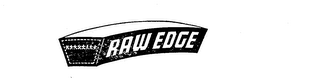 RAW EDGE