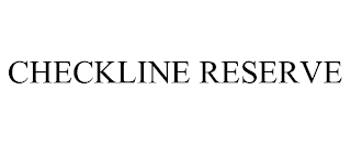 CHECKLINE RESERVE trademark