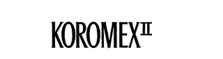 KOROMEX II