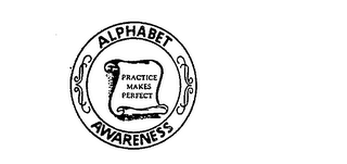 ALPHABET AWARENESS PRACTICE MAKES PERFECT