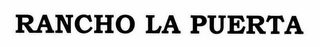 RANCHO LA PUERTA trademark