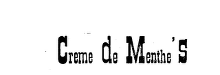 CREME DE MENTHE'S