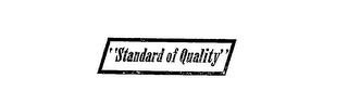 "STANDARD OF QUALITY"