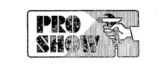 PRO SHOW