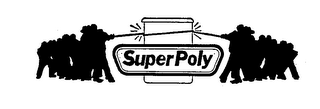 SUPER POLY