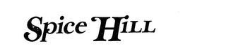 SPICE HILL