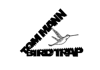 TOM MANN BIRD TRAP