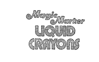 MAGIC MARKER LIQUID CRAYONS