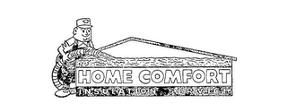 HOME COMFORT INSULATION SERVICE