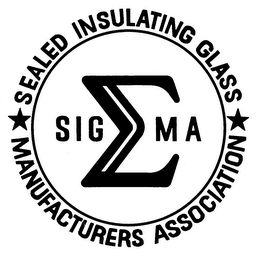 SIGMA SEALED INSULATING GLASS MANUFACTURERS ASSOCIATION