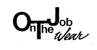 ON THE JOB WEAR trademark