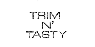 TRIM N' TASTY