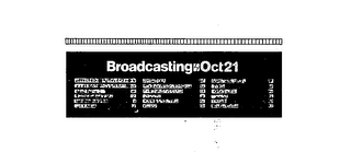 BROADCASTING OCT 21 trademark