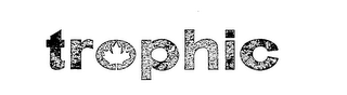 TROPHIC trademark