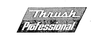 THRUSH PROFESSIONAL trademark