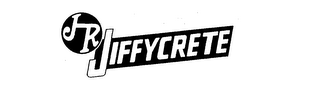 JR JIFFYCRETE