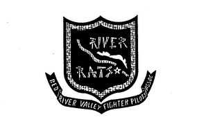 RIVER RATS RED RIVER VALLEY FIGHTER PILOTS ASSOC.