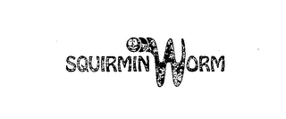 SQUIRMIN WORM trademark