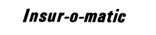 INSUR-O-MATIC