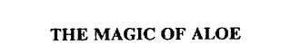 THE MAGIC OF ALOE trademark