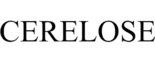 CERELOSE trademark