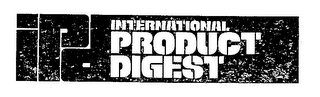 INTERNATIONAL PRODUCT DIGEST